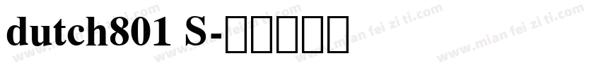 dutch801 S字体转换